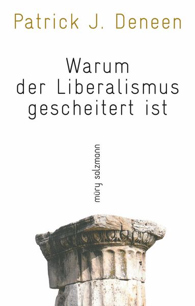 Produktbild: Warum der Liberalismus gescheitert ist