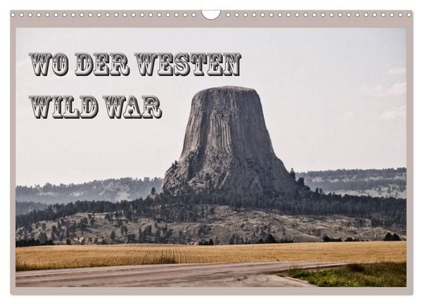 Produktbild: Wo der Westen wild war (Wandkalender 2026 DIN A3 quer), CALVENDO Monatskalender