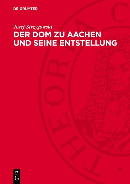 Produktbild: Der Dom zu Aachen und seine Entstellung