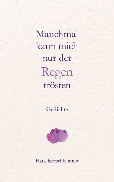 Produktbild: Manchmal kann mich nur der Regen tr&ouml;sten