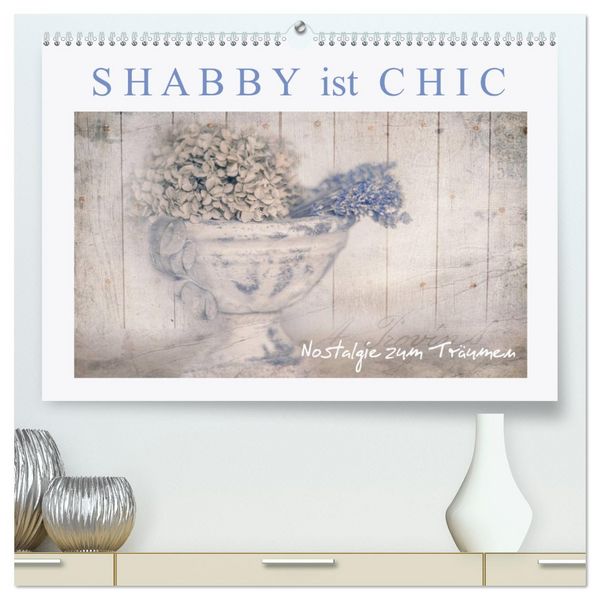 Produktbild: Shabby ist Chic (hochwertiger Premium Wandkalender 2026 DIN A2 quer), Kunstdruck in Hochglanz