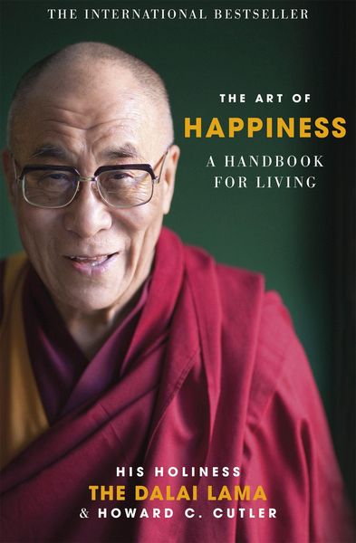 The Art of Happiness, Taschenbuch von His Holiness the Dalai Lama,Howard C. Cutler, Hodder And Stoughton, 978-0-340-75015-5