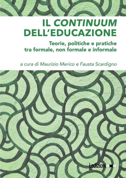 Produktbild: Il continuum dell'educazione. Teorie, politiche e pratiche tra formale, non formale e informale
