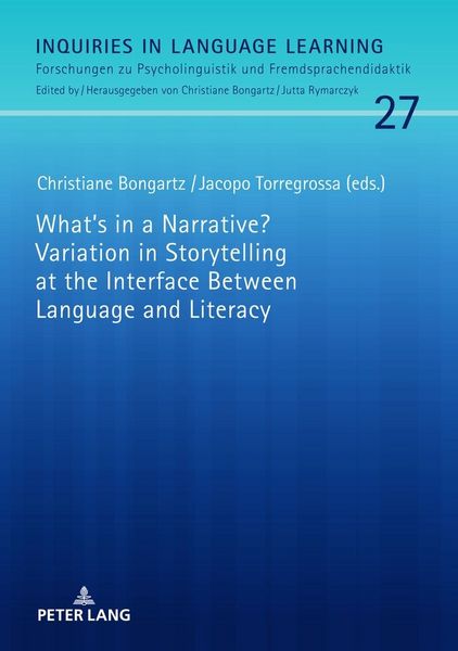Produktbild: What's in a Narrative? Variation in Storytelling at the Interface Between Language and Literacy