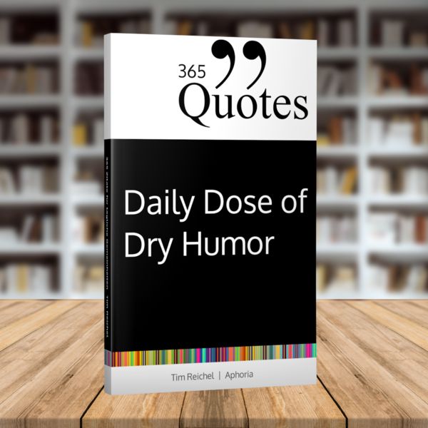 Produktbild: 365 Quotes for a Daily Dose of Dry Humor