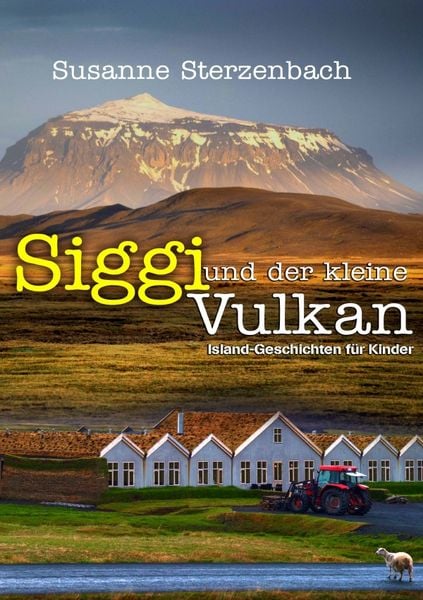 Siggi und der kleine Vulkan, Taschenbuch von Susanne Sterzenbach, Epubli, 9783818782122