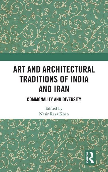 Produktbild: Art and Architectural Traditions of India and Iran