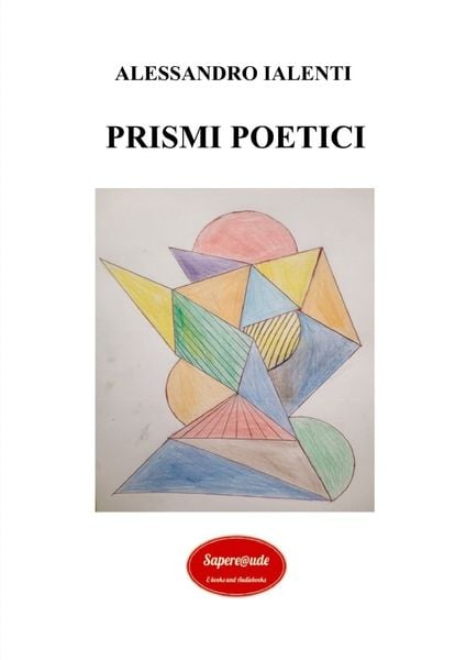 Prismi poetici, Taschenbuch von Alessandro Friedrich Hermann Ialenti, Epubli, 9783759818744