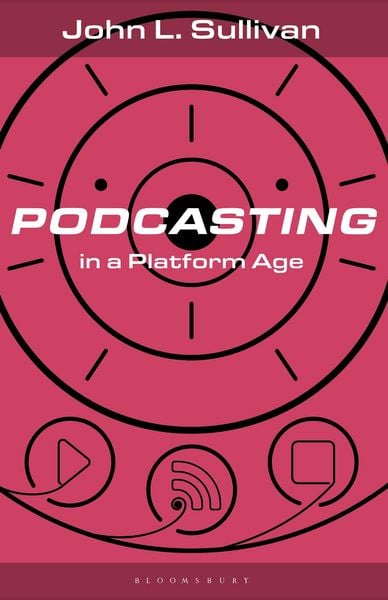 Produktbild: Podcasting in a Platform Age