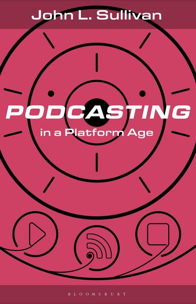 Produktbild: Podcasting in a Platform Age