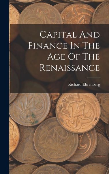 Produktbild: Capital And Finance In The Age Of The Renaissance