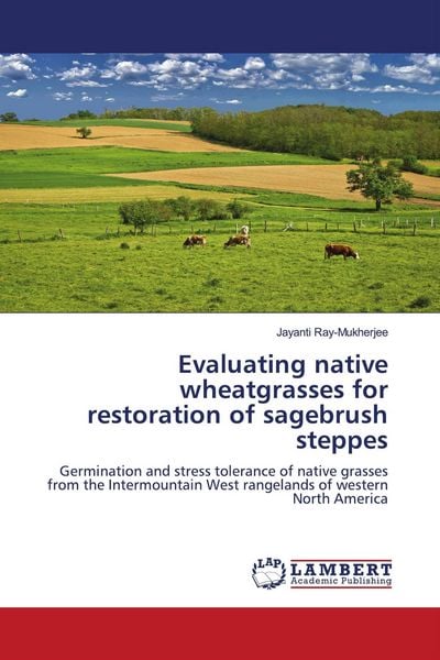 Produktbild: Evaluating native wheatgrasses for restoration of sagebrush steppes