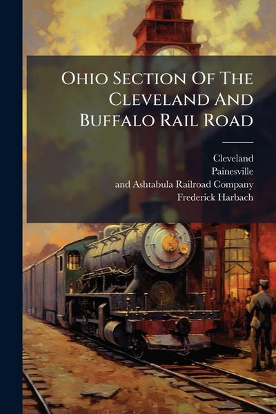 Produktbild: Ohio Section Of The Cleveland And Buffalo Rail Road
