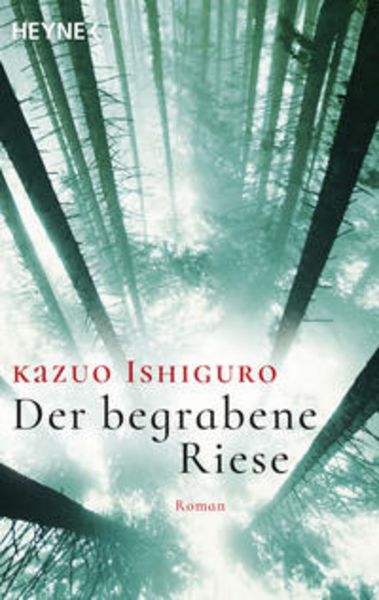 Der begrabene Riese, Taschenbuch von Kazuo Ishiguro, Heyne