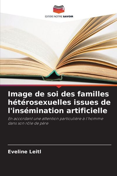 Produktbild: Image de soi des familles h&eacute;t&eacute;rosexuelles issues de l'ins&eacute;mination artificielle