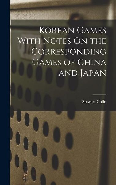 Produktbild: Korean Games With Notes On the Corresponding Games of China and Japan
