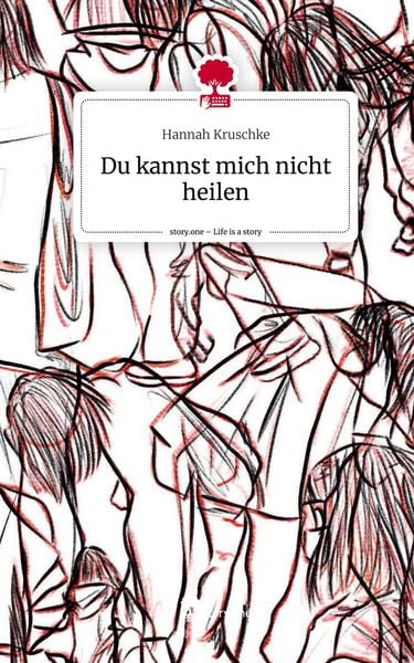 Produktbild: Du kannst mich nicht heilen. Life is a Story - story.one