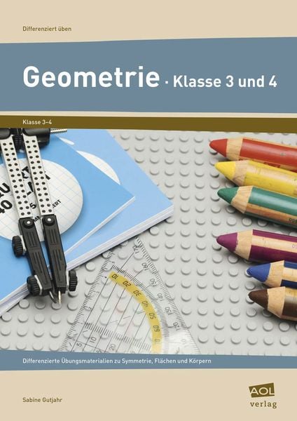 Geometrie - Klasse 3 und 4, Geheftet von Sabine Gutjahr, Scolix in der AAP Lehrerwelt GmbH, 978-3-403-10225-0
