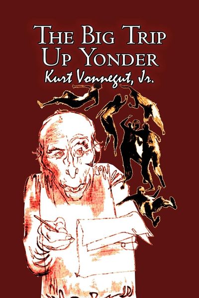 Produktbild: The Big Trip Up Yonder by Kurt Vonnegut, Science Fiction, Literary