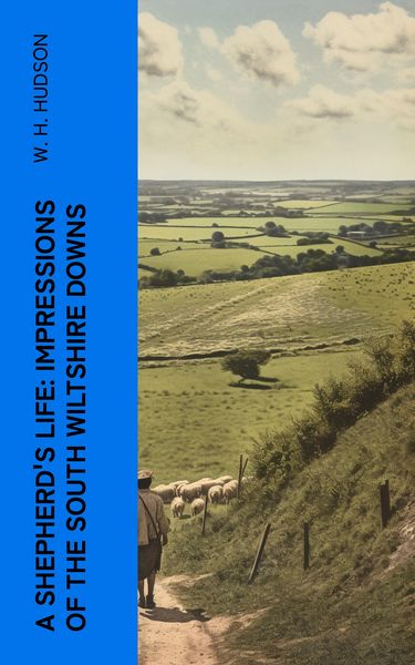 Produktbild: A Shepherd's Life: Impressions of the South Wiltshire Downs