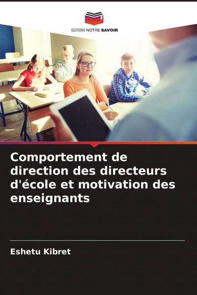 Produktbild: Comportement de direction des directeurs d'&eacute;cole et motivation des enseignants