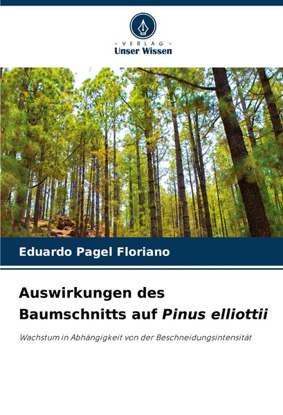 Auswirkungen des Baumschnitts auf Pinus elliottii