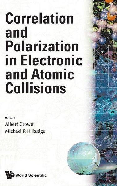 Produktbild: Correlation and Polarization in Electronic and Atomic Collisions - Proceedings of the International Symposium