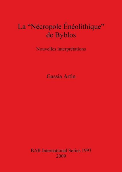 Produktbild: La "N&eacute;cropole &Eacute;n&eacute;olithique" de Byblos