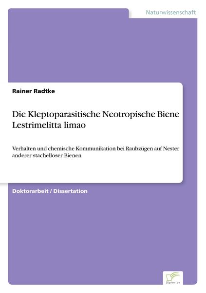 Produktbild: Die Kleptoparasitische Neotropische Biene Lestrimelitta limao