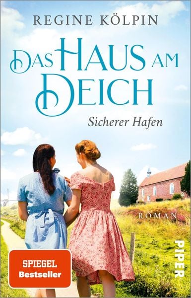 Das Haus am Deich – Sicherer Hafen, Taschenbuch von Regine Kölpin, Piper Taschenbuch