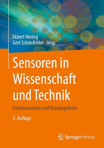 Sensoren in Wissenschaft und Technik, Gebundene Ausgabe von , Springer Fachmedien Wiesbaden GmbH, 978-3-658-39490-5