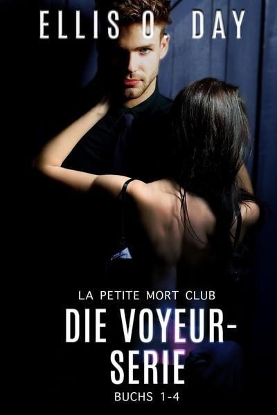 Produktbild: Die Voyeur-Serie (La Petite Mort Club Serie, #2)