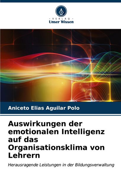 Produktbild: Auswirkungen der emotionalen Intelligenz auf das Organisationsklima von Lehrern