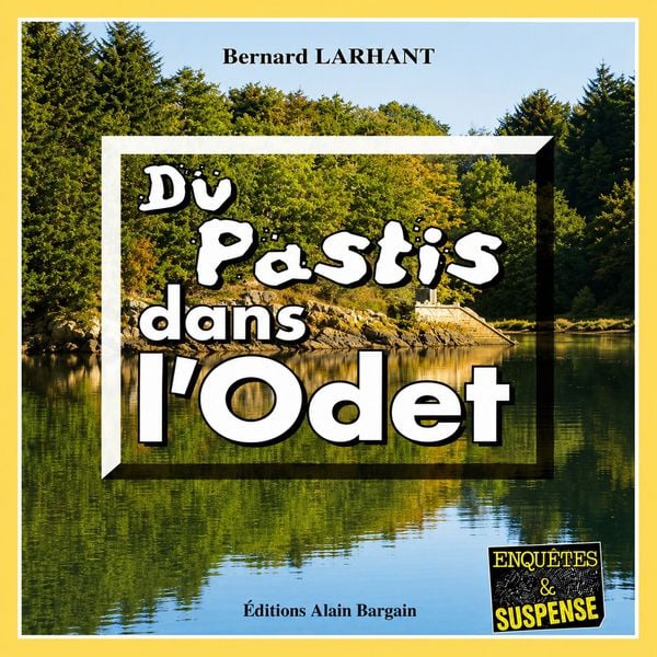 Du pastis dans l'Odet - Bernard Larhant, Audio, 9782355507687
