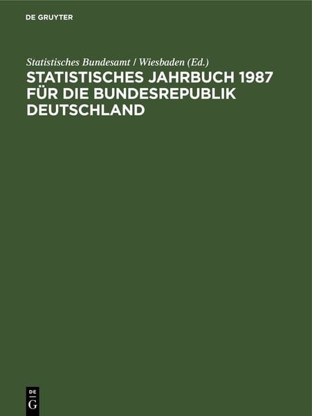 Produktbild: Statistisches Jahrbuch 1987 f&uuml;r die Bundesrepublik Deutschland