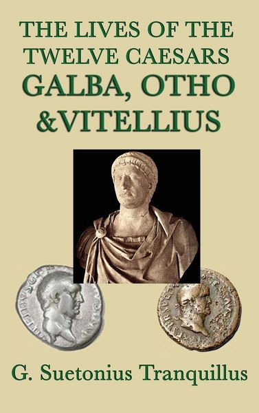 Produktbild: The Lives of the Twelve Caesars -Galba, Otho & Vitellius-