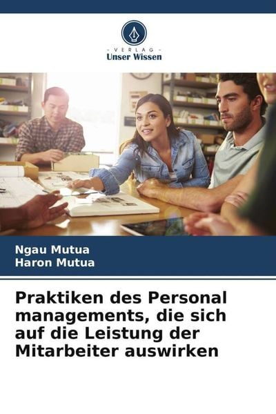 Produktbild: Praktiken des Personal managements, die sich auf die Leistung der Mitarbeiter auswirken