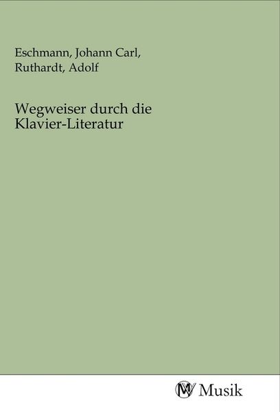 Produktbild: Wegweiser durch die Klavier-Literatur