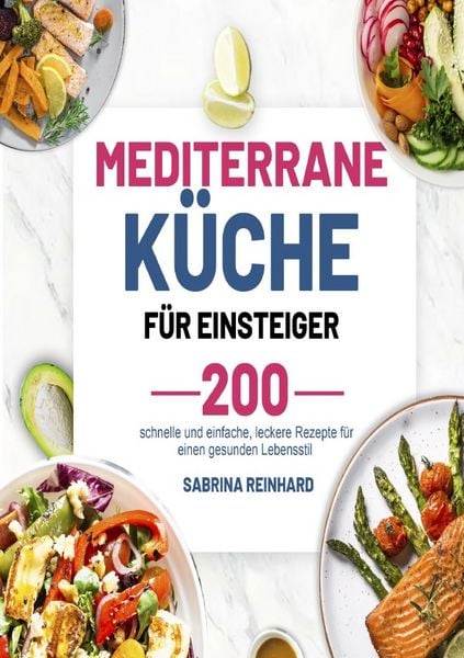 Produktbild: Mediterrane K&uuml;che f&uuml;r Einsteiger