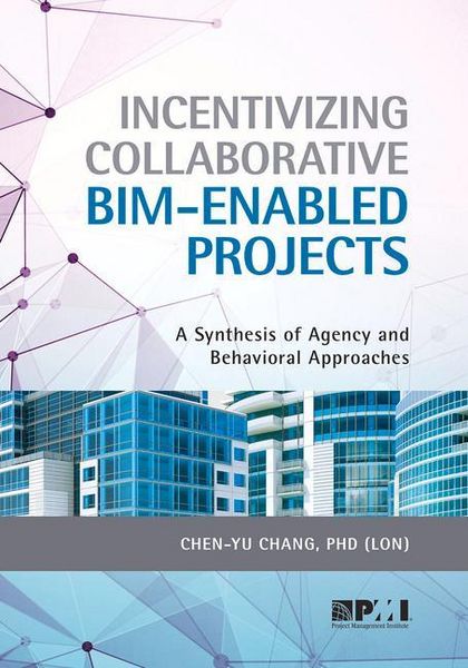 Produktbild: Incentivizing Collaborative Bim-Enabled Projects