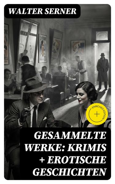 Produktbild: Gesammelte Werke: Krimis + Erotische Geschichten
