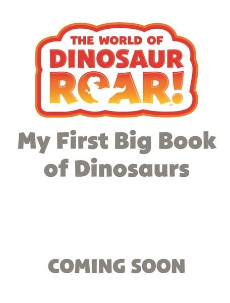 Produktbild: The World of Dinosaur Roar!: My First Big Book of Dinosaurs