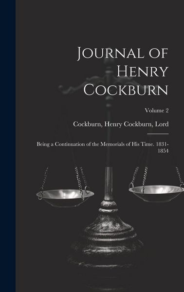 Produktbild: Journal of Henry Cockburn; Being a Continuation of the Memorials of His Time. 1831-1854; Volume 2