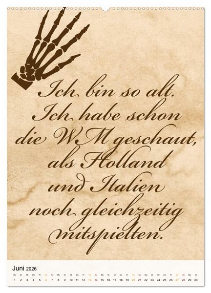 Produktbild: Ich mag Fu&szlig;ball&hellip; und vielleicht drei Leute. Spr&uuml;che und Weisheiten vom Spielfeldrand (hochwertiger Premium Wandkalender 2026 DIN A2 hoch), Kunstdruck in Hochglanz