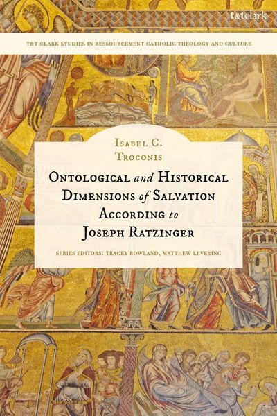 Produktbild: Ontological and Historical Dimensions of Salvation According to Joseph Ratzinger