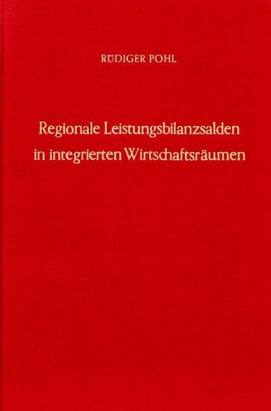 Produktbild: Regionale Leistungsbilanzsalden in integrierten Wirtschaftsr&auml;umen.