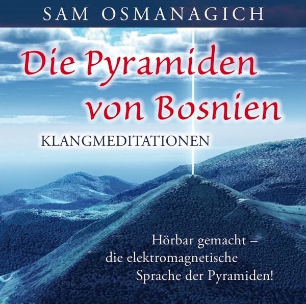 Produktbild: Die Pyramiden von Bosnien &ndash; Klangmediationen