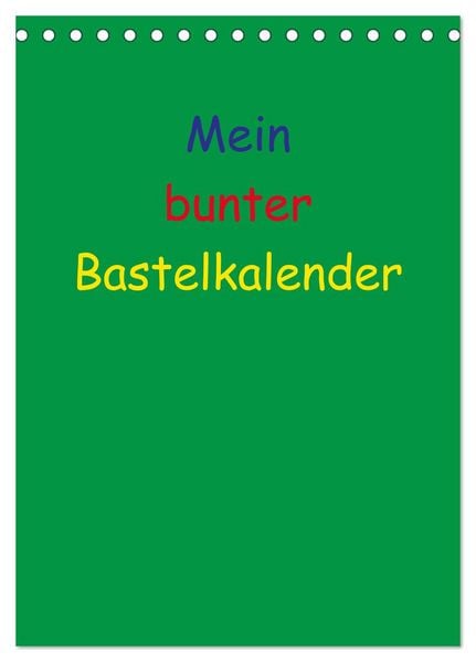 Produktbild: Mein bunter Bastel / Fotokalender (Tischkalender 2026 DIN A5 hoch), CALVENDO Monatskalender