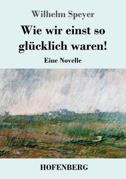 Produktbild: Wie wir einst so gl&uuml;cklich waren!
