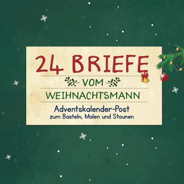 Produktbild: 24 Briefe vom Weihnachtsmann. Adventskalender-Post zum Basteln, Malen und Staunen